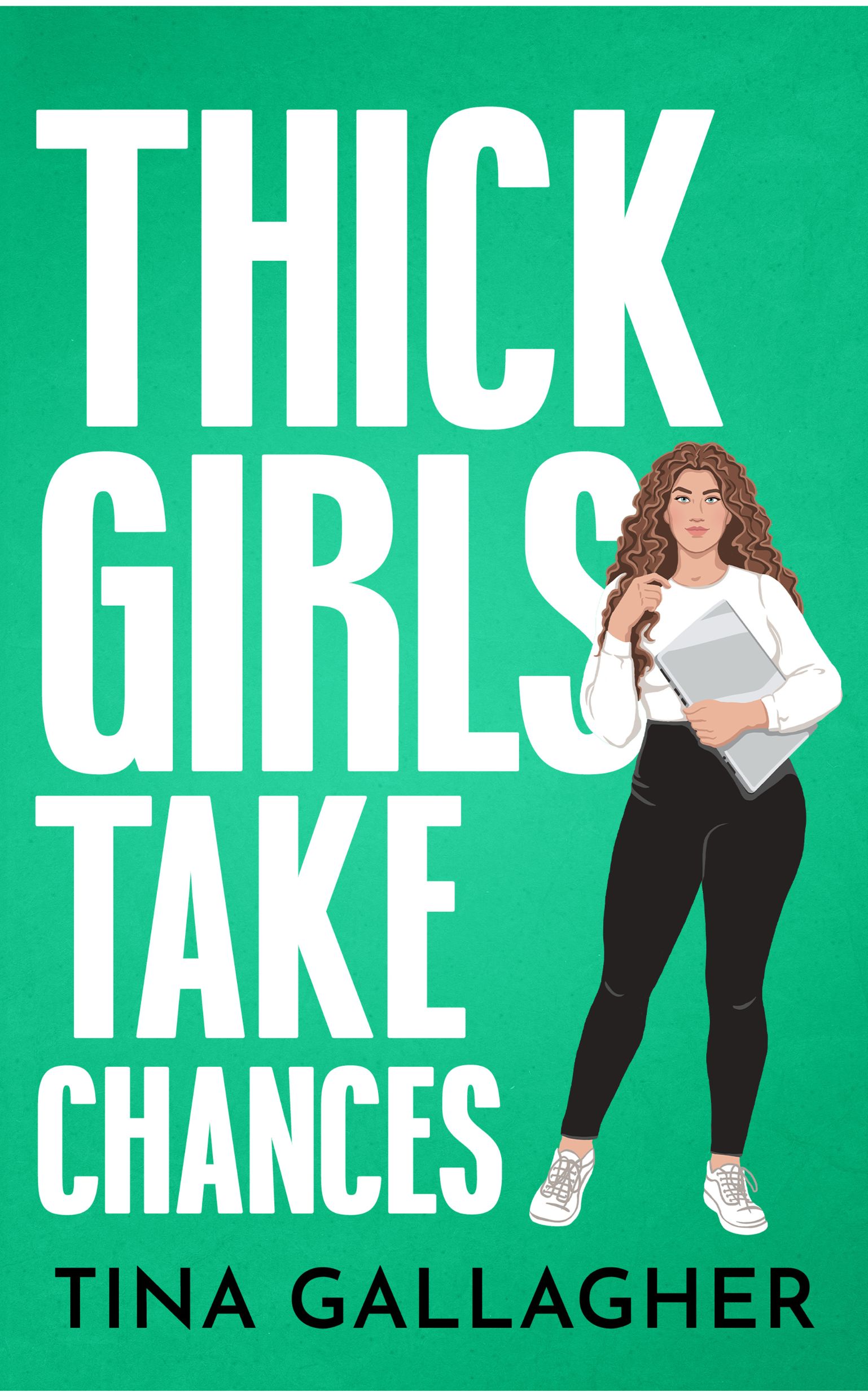 Thick Girls Take Chances book cover by Tina Gallagher, featuring a curvy woman with curly brown hair holding a laptop on a green background